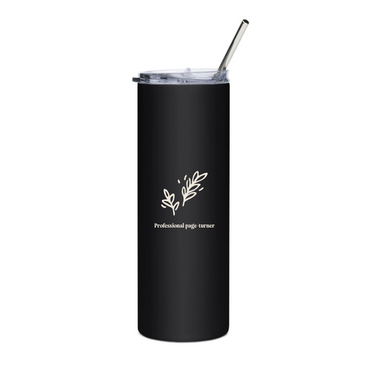A black stainless steel tumbler with a clear push-on lid and a metal straw. The tumbler has a minimalist design with a white line drawing of a book and leaves, and text that reads 'Professional page turner'.
